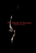 Watch The Death of Batman (Short 2003) M4uhd