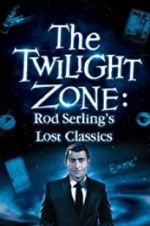Watch Twilight Zone: Rod Serling\'s Lost Classics M4uhd