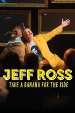Watch Jeff Ross: Take a Banana for the Ride M4uhd