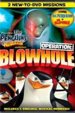 Watch The Penguins of Madagascar Operation Blowhole M4uhd