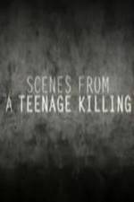 Watch Scenes from a Teenage Killing M4uhd