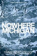 Watch Nowhere, Michigan M4uhd