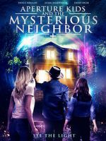 Watch Aperture Kids and the Mysterious Neighbor M4uhd