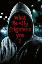 Watch What Really Frightens You? M4uhd