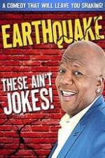 Watch Earthquake: These Ain't Jokes M4uhd