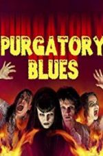 Watch Purgatory Blues M4uhd