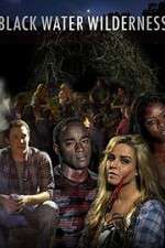 Watch Black Water Wilderness M4uhd