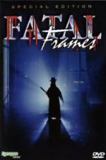 Watch Fatal frames: Fotogrammi mortali M4uhd