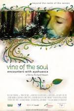 Watch Vine of the Soul Encounters with Ayahuasca M4uhd