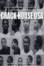 Watch Crack House USA M4uhd
