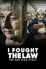 Watch I Fought the Law: The Ann Ming Story M4uhd