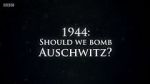 Watch 1944: Should We Bomb Auschwitz? M4uhd