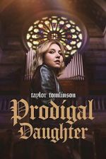 Watch Taylor Tomlinson: Prodigal Daughter M4uhd