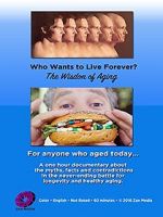 Watch Who Wants to Live Forever, the Wisdom of Aging. M4uhd