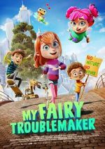 Watch My Fairy Troublemaker M4uhd