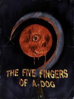 Watch The Five Fingers of a Dog M4uhd