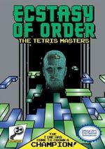 Watch Ecstasy of Order: The Tetris Masters M4uhd