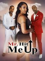 Watch Mr. Hit Me Up M4uhd