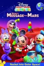 Watch Mickey Mouse Clubhouse: Mickey's Message From Mars M4uhd