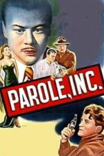 Watch Parole, Inc. M4uhd