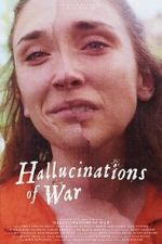 Watch Hallucinations of War M4uhd
