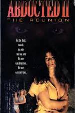 Watch Abducted II The Reunion M4uhd