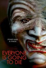 Watch Everyone Is Going to Die M4uhd