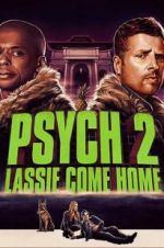 Watch Psych 2: Lassie Come Home M4uhd