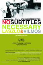 Watch No Subtitles Necessary: Laszlo & Vilmos M4uhd