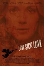 Watch Love Sick Love M4uhd