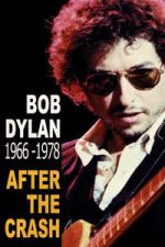 Watch Bob Dylan After the Crash 1966-1978 M4uhd