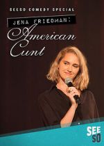 Watch Jena Friedman: American Cunt (TV Special 2016) M4uhd