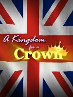 Watch A Kingdom for a Crown M4uhd