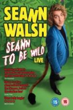 Watch Seann Walsh: Seann to Be Wild M4uhd