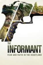 Watch The Informant: Fear and Faith in the Heartland M4uhd