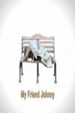 Watch My Friend Johnny M4uhd