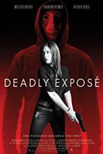 Watch Deadly Expose M4uhd