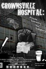 Watch Crownsville Hospital: From Lunacy to Legacy M4uhd