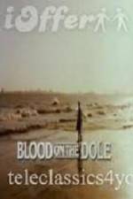 Watch Blood on the Dole M4uhd
