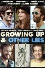 Watch Growing Up and Other Lies M4uhd