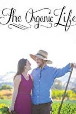 Watch The Organic Life M4uhd
