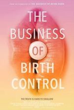 Watch The Business of Birth Control M4uhd
