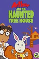 Watch Arthur and the Haunted Tree House M4uhd