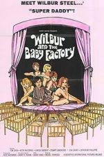 Watch Wilbur and the Baby Factory M4uhd