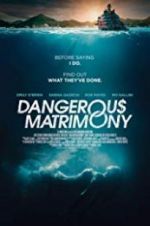 Watch Dangerous Matrimony M4uhd