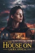 Watch The House on Laura Anne Dr. M4uhd