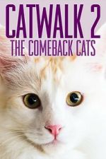 Watch Catwalk 2: The Comeback Cats M4uhd