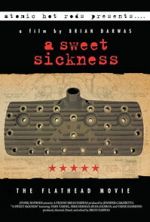 Watch A Sweet Sickness: The Flathead Movie M4uhd