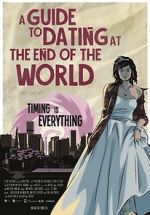 Watch A Guide to Dating at the End of the World M4uhd