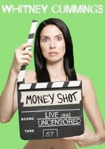Watch Whitney Cummings: Money Shot M4uhd